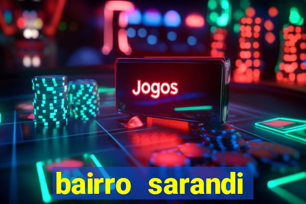bairro sarandi porto alegre e perigoso